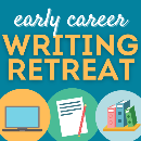 Early Career Writing Retreat